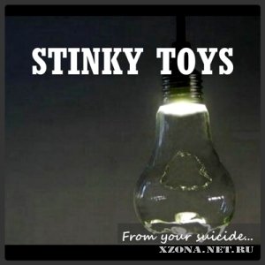 Stinky toys - From your suicide (2010)
