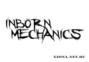 Inborn Mechanics - What You Deserve [Single] (2011)