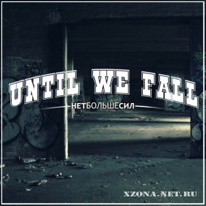 Until We Fall -    (Single) (2011)