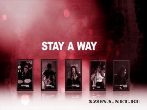Stay a Way -   (Demo) (2010) +  (Single) (2011)