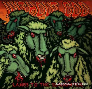 Without God - Lambs To THe Slaughter (2011)