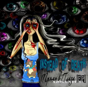 Instead of Death -    [EP] (2011)