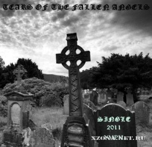 Tears of the Fallen Angels - Умри... [Single] (2011)