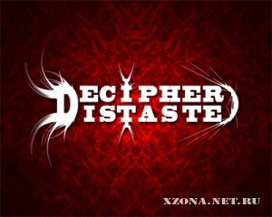 Decipher Distaste -      [Single] (2011)