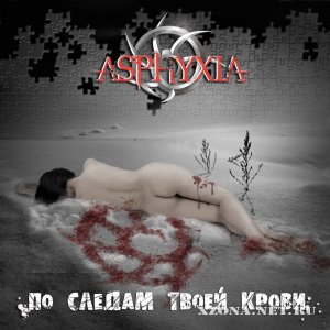 Asphyxia -     (2011)