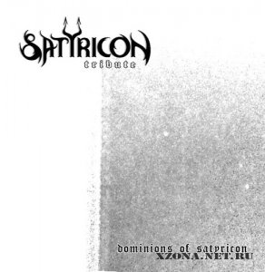 Satyricon Tribute - Dominions Of Satyricon (2009)