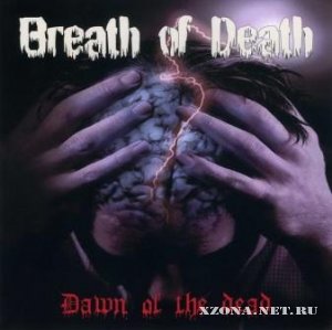 Breath Of Death - Dawn Of Dead (2009)