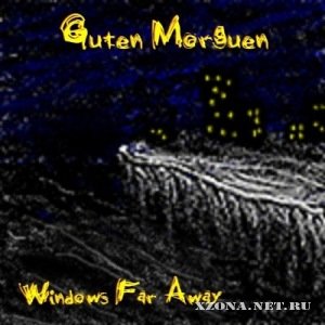 Guten Morguen - Windows Far Away [Demo] (2010)