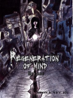 Regeneration of mind   (Single) (2011)
