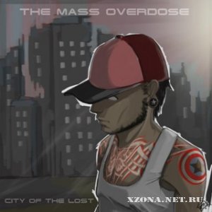 The Mass Overdose - City Of The Lost (Single) [2011]