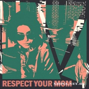 Respect Your Mom - EP (2011)