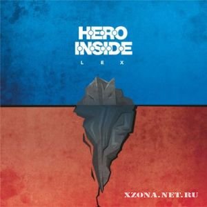 Hero Inside - Lex [single] (2011)