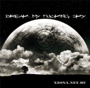 Break my fucking sky - Depth of The Seas [EP] (2011)