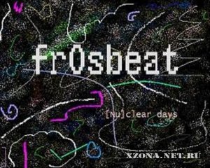 frOsbeat - [Nu]clear days (2011)