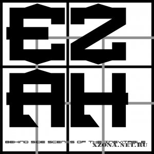 Ezah - Behind side scenes of the inevitable (EP) (2011)