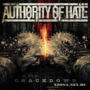 Authority of Hate - Crackdown (2010)