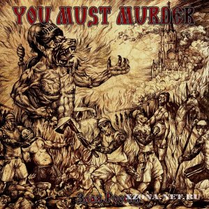You Must Murder - Дискография (2009-2016)