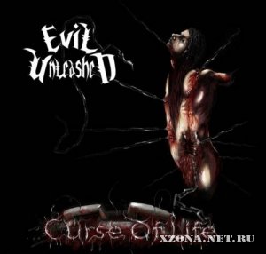 Evil Unleashed - "Curse Of Life" (2009)