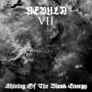 Nebula VII - Shining Of The Bleak Energy (2011)