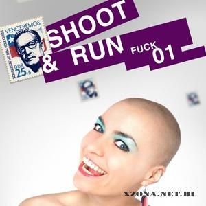  - Shoot & Run. Fuck 01. (MaxiSingle) (2010)
