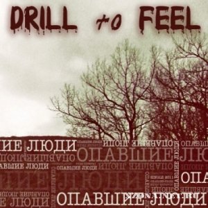 Drill to Feel -   [single] (2011)