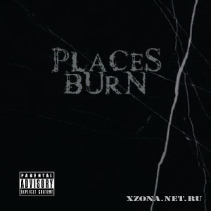 Places burn - Places burn [EP] (2011)
