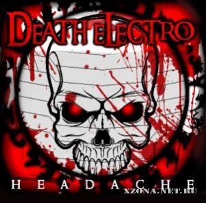 Deathelectro - The Album Headache (2011)