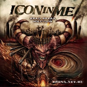 Icon In Me - Head Break Solution + (Digipack Edition) (2011)