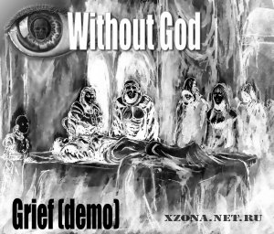 Without God - Grief (Demo) (2009)