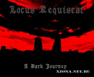 Locus Requiescat - A Dark Journey (2011)