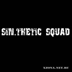 Sin.thetic Squad -  (2007-2010)