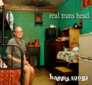 Real Trans Head - Happy songs (2011)