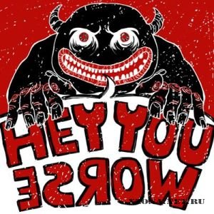 HeyYouWorse - All The Fun You've Never Tasted [EP] (2011)