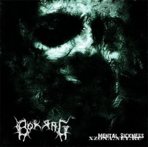 Bokrag - Mental Sickness (2011)