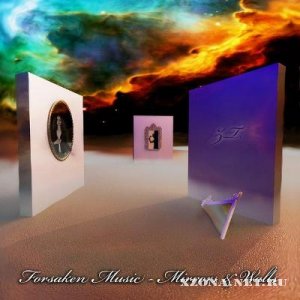 Forsaken Music - Mirrors & Walls (2011)
