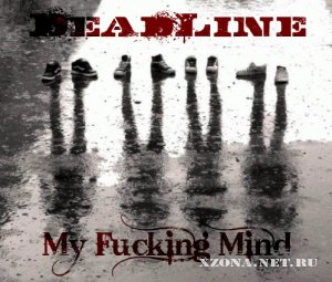 DeadLine - My fucking mind (EP) (2011)