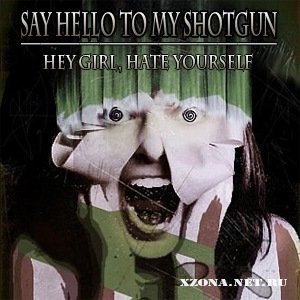 Say hello to my shotgun - Singles (2010-2011)
