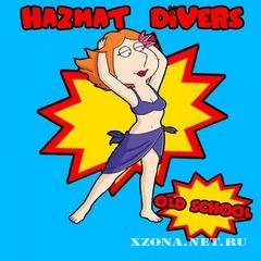 Hazmat Divers - Old School (2010)