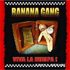 Banana Gang - Viva La Humpa! (2006)