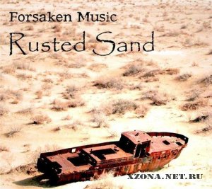 Forsaken Music - Rusted Sand (2010)