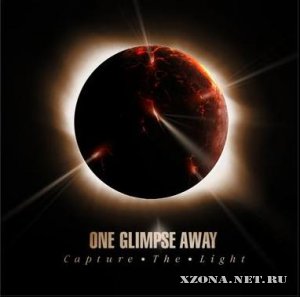 One Glimpse Away - Capture the light (2011) 