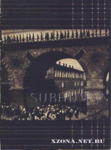 Subhuman -  (2005-2008)