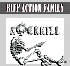 Riff Action Family - RockKill (2011)