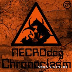 NECROdog - Chronoclasm (EP) (2011)