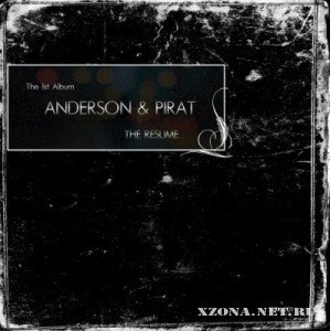 Anderson & Pirat - The Resume (2011)