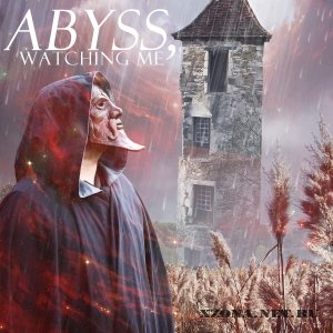 Abyss, Watching Me - Don't Take Away This Moment (2011)