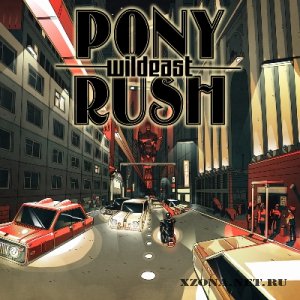 Pony Rush - Wildeast (2011)