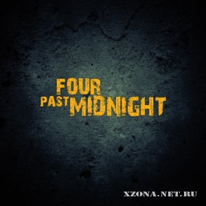 Four Past Midnight -    (Single) (2011)