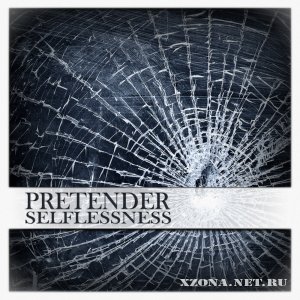 Pretender - Selflessness (2011)
