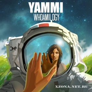Yammi - Whoamilogy (2011)